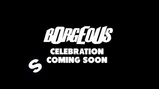 Borgeous - Celebration (OUT NOW)