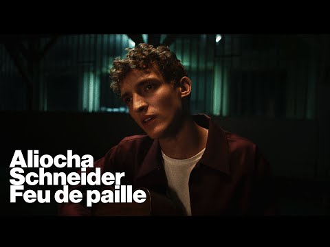 Aliocha Schneider - Feu de paille [Video officielle]