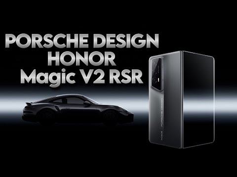 Обзор PORSCHE DESIGN HONOR Magic V2 RSR