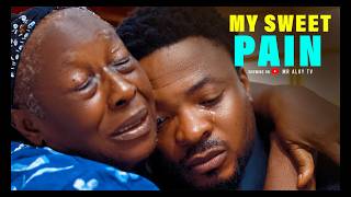 MY SWEET PAIN  (thriller) - mr aloy ,Latest movie 2026, new Nigerian movies 2026 , african movies