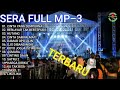 SERA FULL MP3 TERBARU
