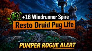 Windrunner Spire +18 | Resto Druid PUG with Live Commentary | WoW Midnight 12.0.5