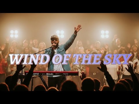 WIND OF THE SKY - INSPIRED BY ELEVATION WORSHIP - WORSHIP SONG WORSHIP MUSIC FOR PRAYER AND REVIVAL