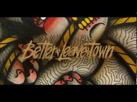 Better Leave Town -  Landless hearts