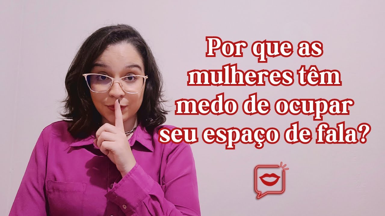 Mulheres NÃO FALAM DEMAIS. Mas SE DESCULPAM por isso mesmo assim!