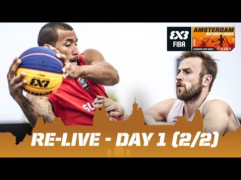 Re-Live - FIBA 3x3 Europe Cup 2017 - Day 1 (2/2) - Amsterdam, Netherlands | 3x3 Basketball