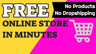 HOW TO START AN ONLINE STORE WITHOUT INVENTORY FREE &EASY No Products & No Dropshipping