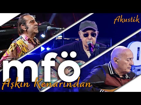 MFÖ - Aşkın Kenarından (Akustik)