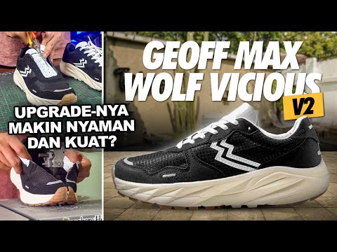 GA USAH TAKUT JEBOL LAGI SAMA INI SEPATU! - REVIEW SEPATU GEOFF MAX WOLF VICIOUS (UPGRADED VER)