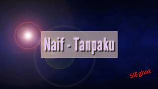 Download lagu Naif - Tanpaku (Video Lirik) mp3