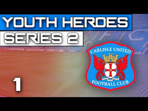 FIFA 17 - YOUTH HEROES || w/ Carlisle United #1 - A NEW ERA!!!