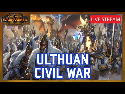 High Elf Sub-Factions Tournament: Ulthuan Civil War - Total War Warhammer 2 Multiplayer Stream