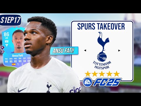 ANSU FATI SAVES US! - FC 25 TOTTENHAM HOTSPUR CAREER MODE S1 EP 17