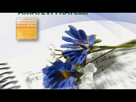 download lagu mp3 mp4 Amatevi Fratelli Come Io Ho Amato Voi, download lagu Amatevi Fratelli Come Io Ho Amato Voi gratis, unduh video klip Amatevi Fratelli Come Io Ho Amato Voi