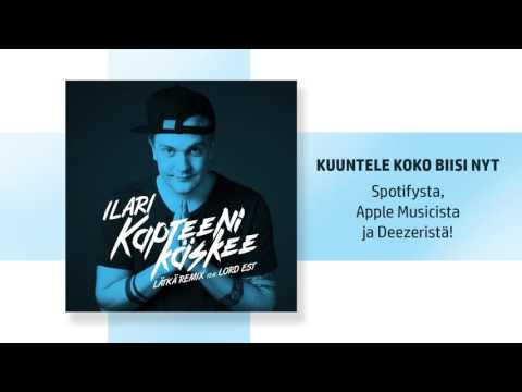 ILARI - KAPTEENI KÄSKEE LÄTKÄREMIX FEAT LORD EST