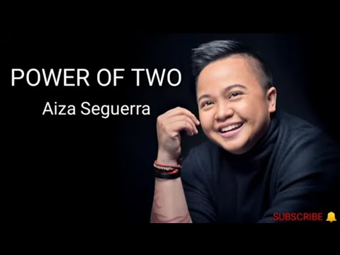 Power Of Two - Aiza Seguerra