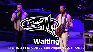311 - Waiting LIVE @ 311 Day 2022 Dolby Live Las Vegas NV 3/11/2022