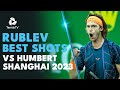 Andrey Rublev's Best Shots vs Ugo Humbert ? | Shanghai 2023