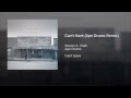 Can't Have (Ape Drums Remix) 