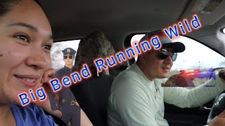 Big Bend Running Wild (But Not too Wild)