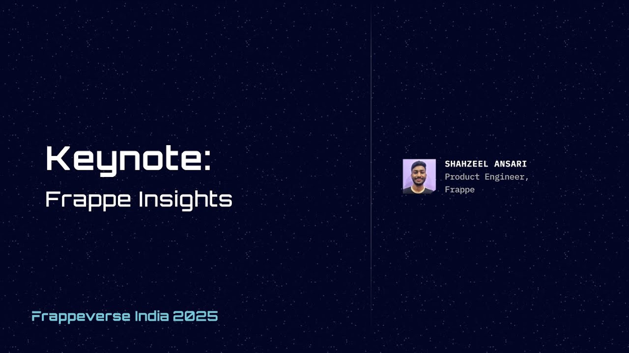Keynote: Frappe Insights | Shazeel Ansari| Frappeverse India 2025