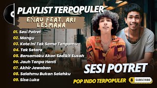 Download lagu eńau feat. Ari Lesmana - SESI POTRET - MANGU - KOTA INI TAK SAMA TANPAMU || LAGU POP TRENDING 2026 mp3
