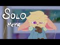 【Old】Solo | Animation meme