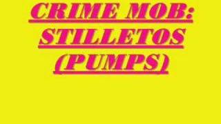 CRIME MOB[STILLETOS]BY:JAYBYRD