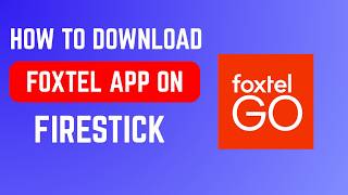 How To Download Foxtel App On Firestick - Step-By-Step Sideload & Setup Guide 2026