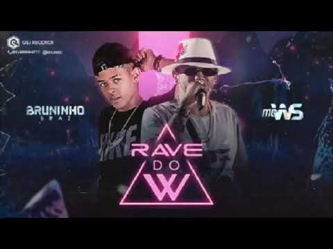 MC WS e Bruninho Braz - RAVE DO W