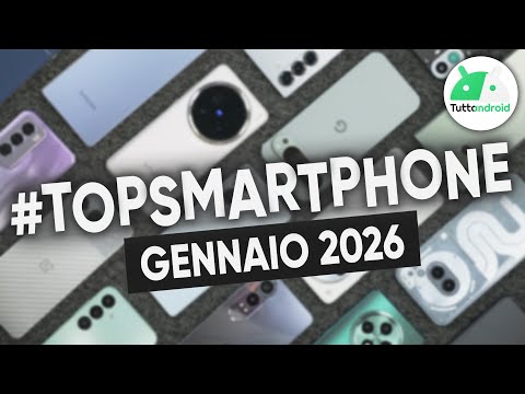 I MIGLIORI Smartphone di GENNAIO 2026 | #TopSmartphone