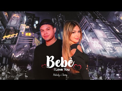 Bebê I Love You - Melody e Tierry | Videoclipe