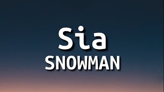 Sia - Snowman (Lyrics) | Let&#39;s go below zero and hide from the sun [Tiktok Song]