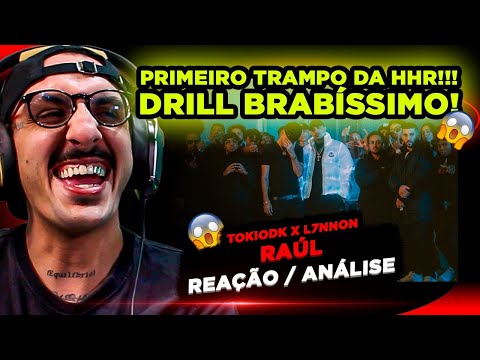 1º TRAMPO DA HHR!!!! TOKIODK X L7NNON - RAÚL [REAÇÃO/ ANÁLISE]
