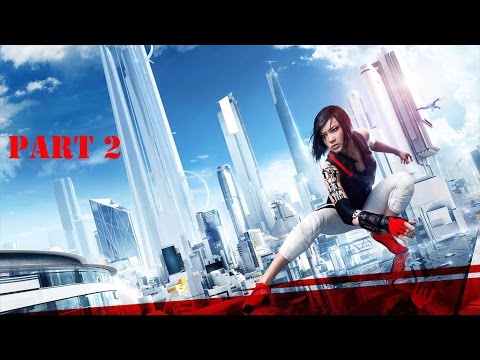 MIRROR'S EDGE CATALYST PC GAMEPLAY WALKTHROUGH PART 2