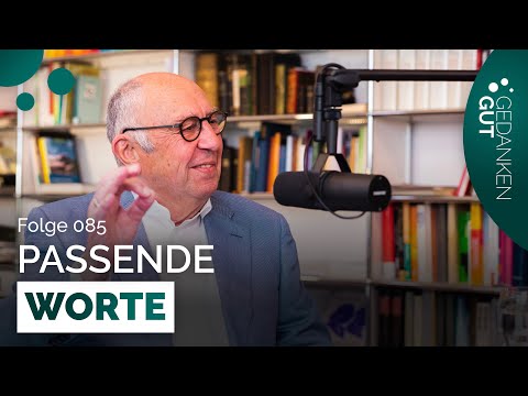 Finding the right words – Episode 85 | GedankenGut Podcast