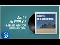 Roberto Menescal - Ah! Se Eu Pudesse part. Jorge Vecillo (80 Anos) [Áudio Oficial]