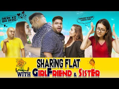 Kuljeet Singh sharing flat with my girlfriend and sister