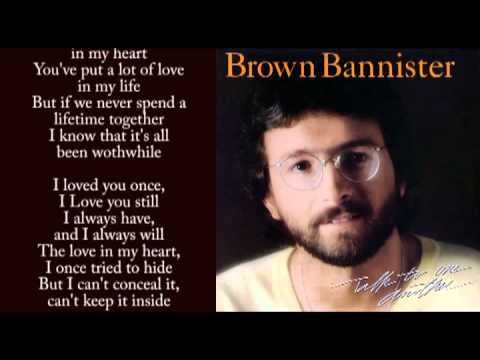 I Loved You Once - Brown Bannister (With Lyrics)