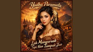 Download lagu Lah Manyuruak Tapi Nan Tampak Juo mp3