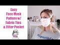 How to Make a Facemask with Fabric Ties and Filter Pocket How to Make a Facemask with Fabric Ties and Filter Pocket