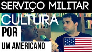 preview picture of video 'Serviço Militar e Cultura USA por um Americano'