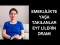 EYT lilerin dramı emeklilikte yaşa takılanlar | Av. Aysel Aba Kesici |