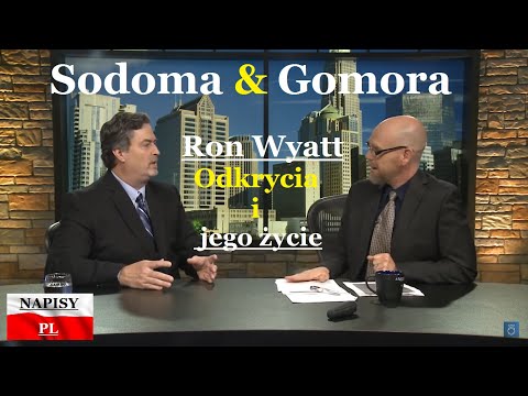 Położenie Sodomy i Gomory - Ron Wyatt, jego życie i odkrycia (Sabbat Night Live) polskie napisy