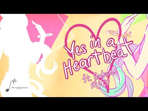 VerseQuence  - Yes in a heartbeat ft. Hatsune Miku (Original)