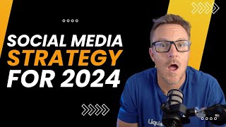 Social Media Strategy for 2024