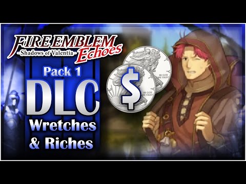 INFINITE MONEY! Fire Emblem Echoes: Shadows of Valentia - Pack 1 DLC: Wretches & Riches!