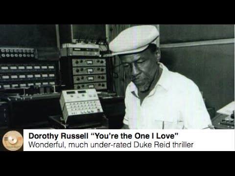 Dorothy Russell “You’re the One I Love” - Vintage rocksteady reggae Duke Reid thriller 1973