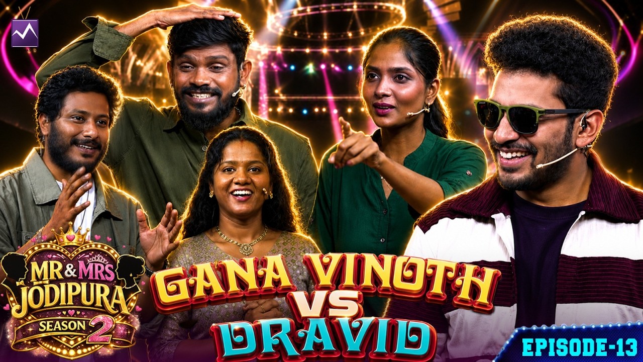 Gana Vinoth 🆚 Dravid 😂🔥 | Unlimited Fun Episode! 🤣 | EP 13 | Mr & Mrs Jodipura | Media Masons