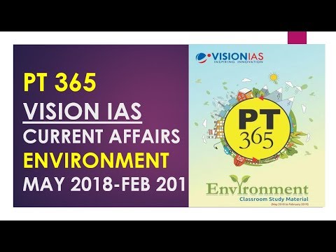 PT 365 ENVIRONMENT VISION IAS CURRENT AFFAIRS :UPSC/STATE_PSC/SSC/RAILWAYS/RBI